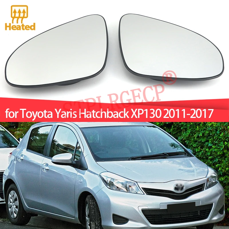 For Toyota Yaris Hatchback Vitz XP130 2011-2017 Left or Right Door Side Wing Clear Mirror Glass Heated Rear View Replacement