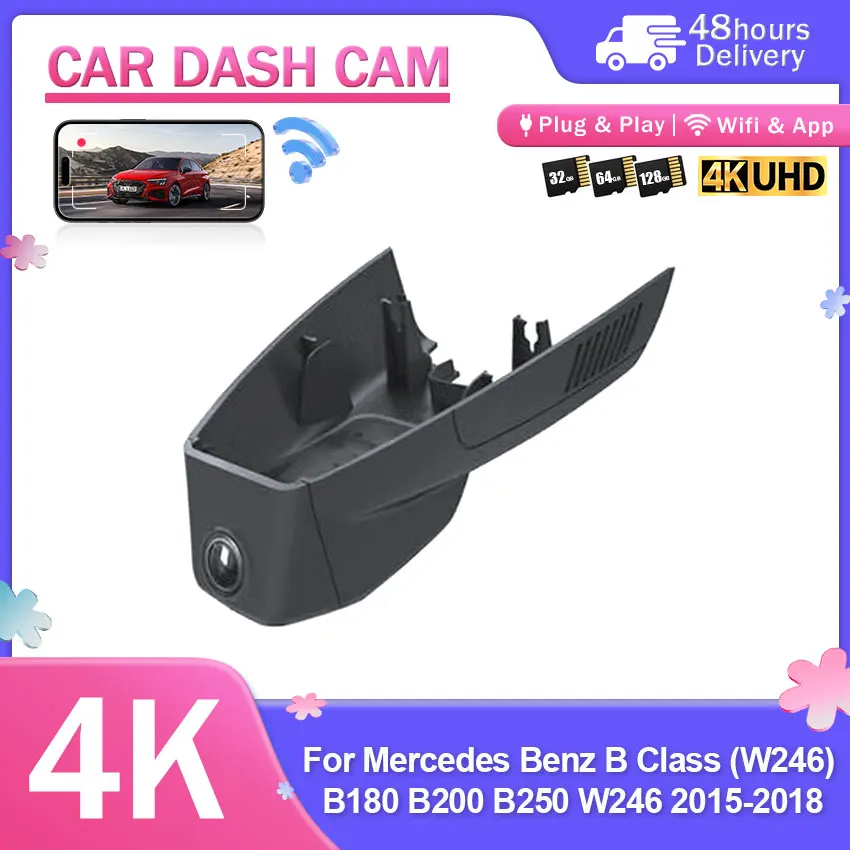 4K Dashcam 2160P HD Plug And Play For Mercedes Benz B Class (W246) B180 B200 B250 W246 2015-2018 Hidden Wifi Car Dvr