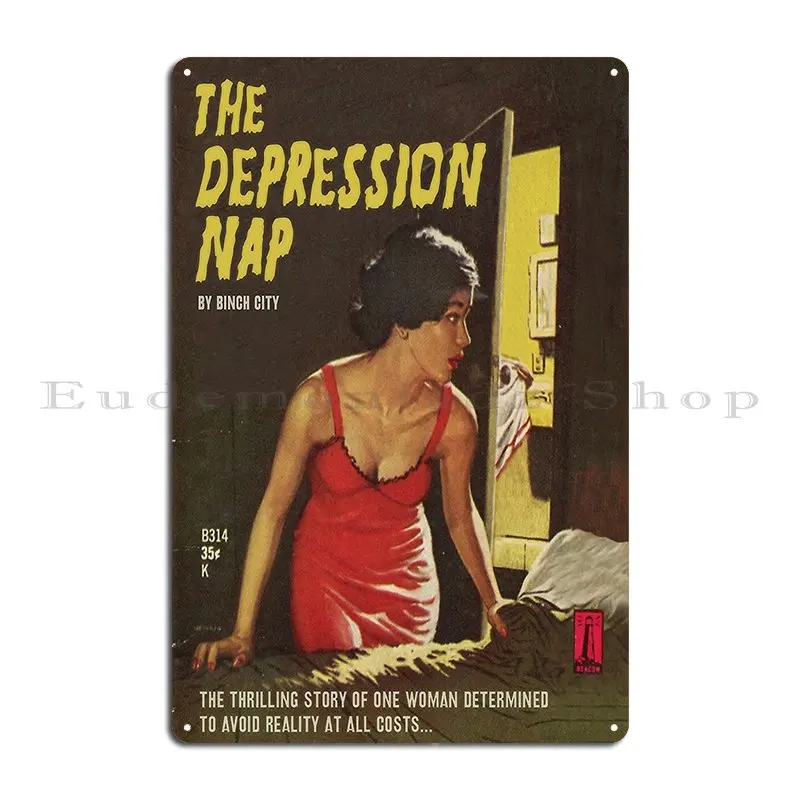 Depression Nap Metal Sign Wall Decor Rusty Custom Wall Mural Wall Decor Tin Sign Poster