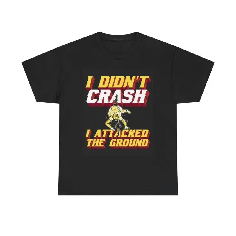 I Didint Crash Attacked The Ground T-Shirt, lustige Komödie, Heavy