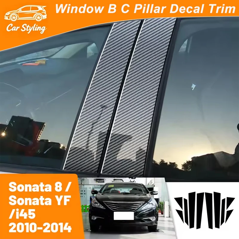 

For Hyundai Sonata 8 YF i45 2010-2014 2011 2012 2013 Carbon Fiber Window Door Column Deal B C Pillar Post Cover Trim Sticker