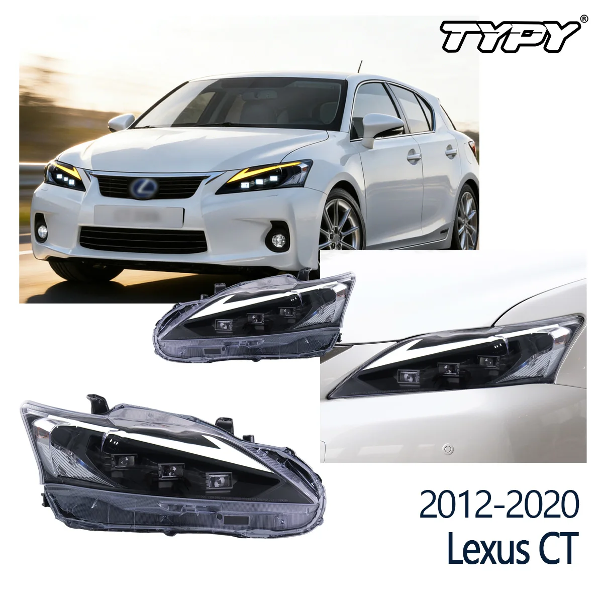 

TYPY Pair Headlight Assemblies For 2012-2020 Lexus CT200h 1.8L LED Modified Headlight Streamer Steering Day Running Light
