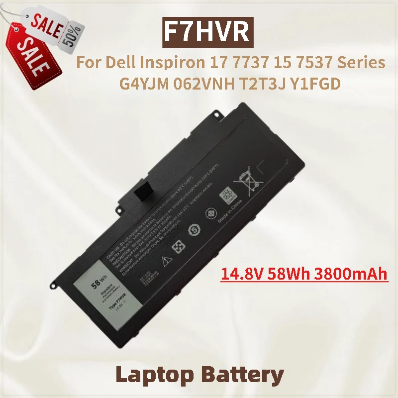 

F7HVR Аккумулятор для ноутбука 14,8 В 58 Втч 3800 мАч для Dell Inspiron 15 7537 17 7737 T2T3J G4YJM 062VNH Y1FGD Совершенно новый высокое качество