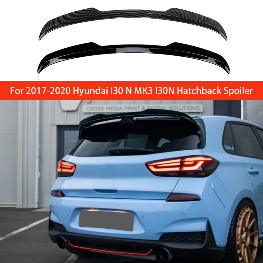 

Для Hyundai I30 MK3 I30N Hatchback 2017 2018 2019 2020 Спойлер багажника ABS Глянцевый черный тюнинг Комплект кузова Автомобильный задний спойлер Крыша