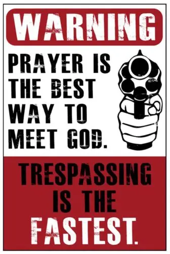 Warning Prayer Is The Best Way To Meet God Funny  Aluminum Metal Sign-Aluminum