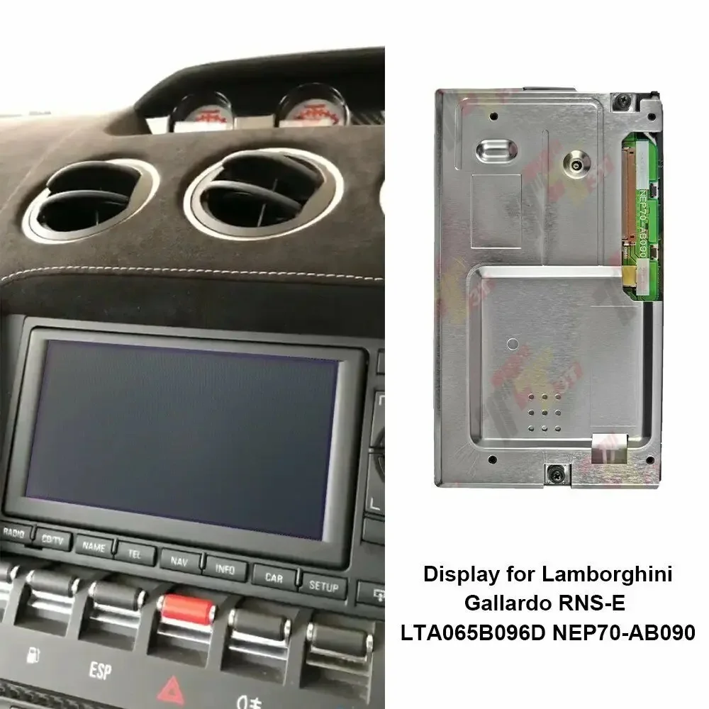 

Dashboard LCD Display for Lamborghini Gallardo Navigation RNS-E LTA065B096D NEP70-AB090
