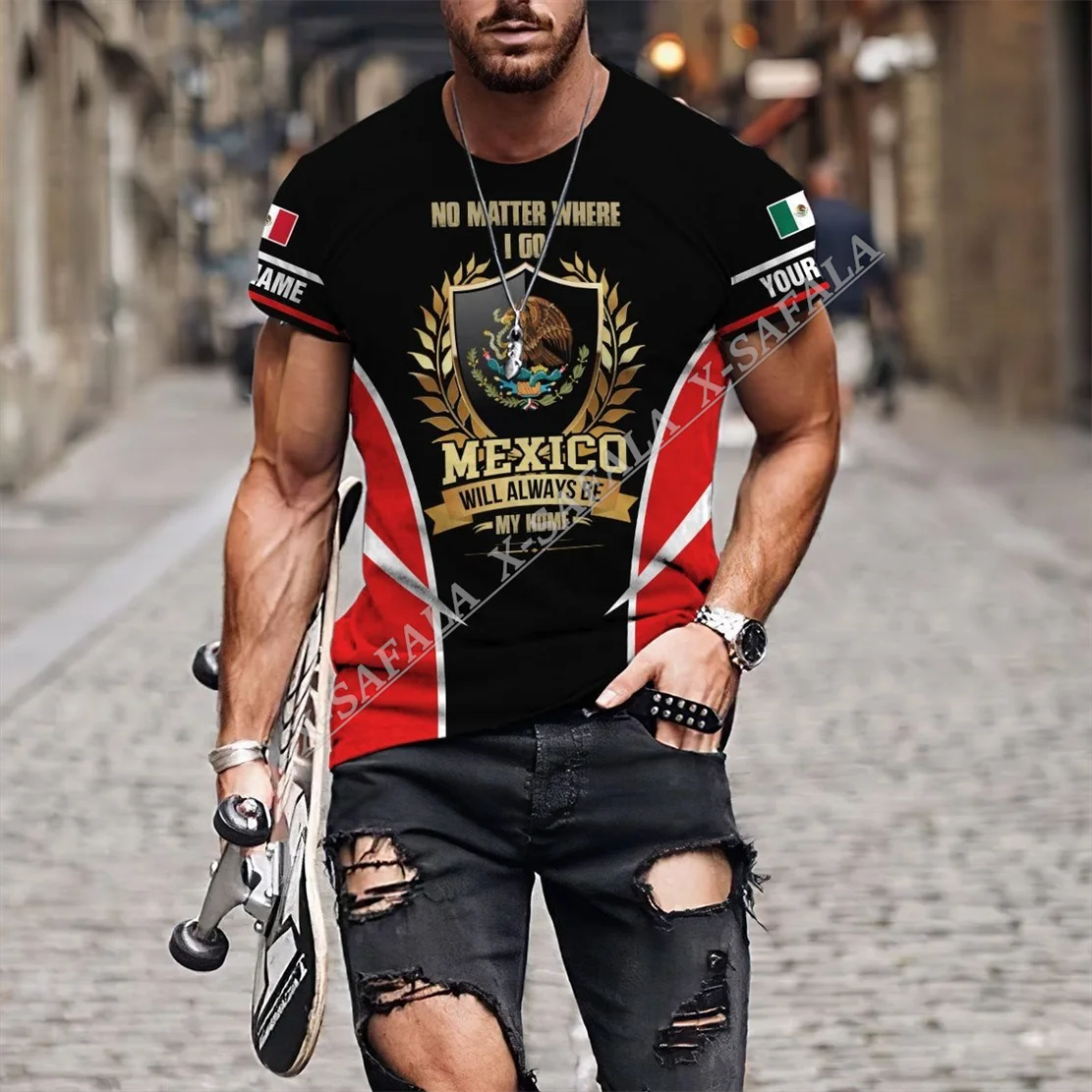 Mexico Will  Always Be My Home Flag 3D Printed High Quality Milk Fiber T-shirt Men Casual Top Breathable Quick Dry Summer