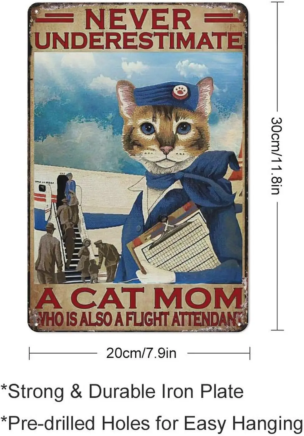 Tin Sign Metal Cat Flight Attendant - Never Underestimate, A Cat Mom, Who Is Also A Flight Attendant Tin Signs Indoor & Outd