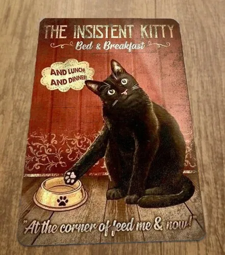 The Insistent Kitty Bed and Breakfast  Metal Wall Sign
