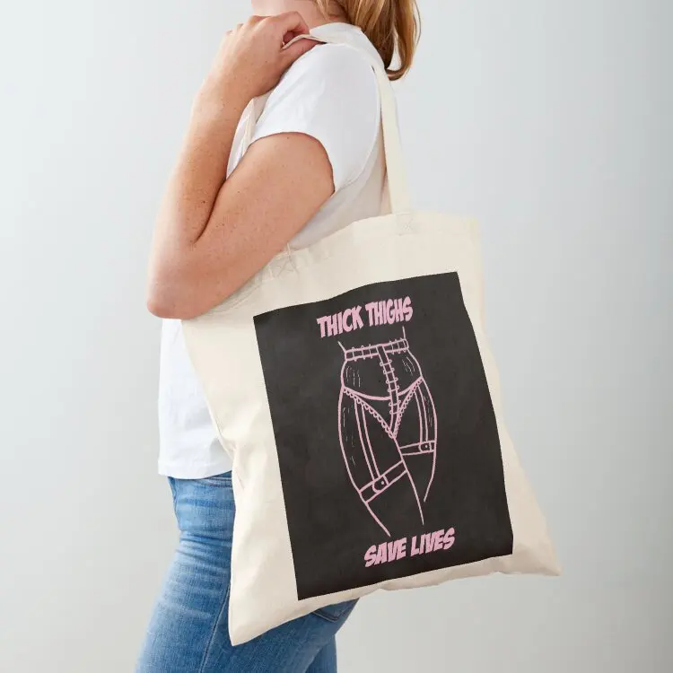 

THICK THIGHS SAVE LIVES Tote Bag Woman shopper bag shopping trolley bag Handbags women