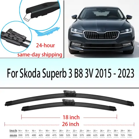 Wiper Blade For Skoda Superb 3 B8 3V 2015 - 2023 Sedan Combi Windshield Windscreen Brush Front Window 26"18" 2016 2017 2018 2019
