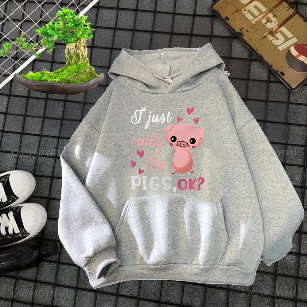 Hoodie. Ich mag wirklich Schweine, okay? Schweineliebhaber-Herbst-Sweatshirts, Herren-und Damen pullover, Hoodies, Herren-und Damen-Streetwear