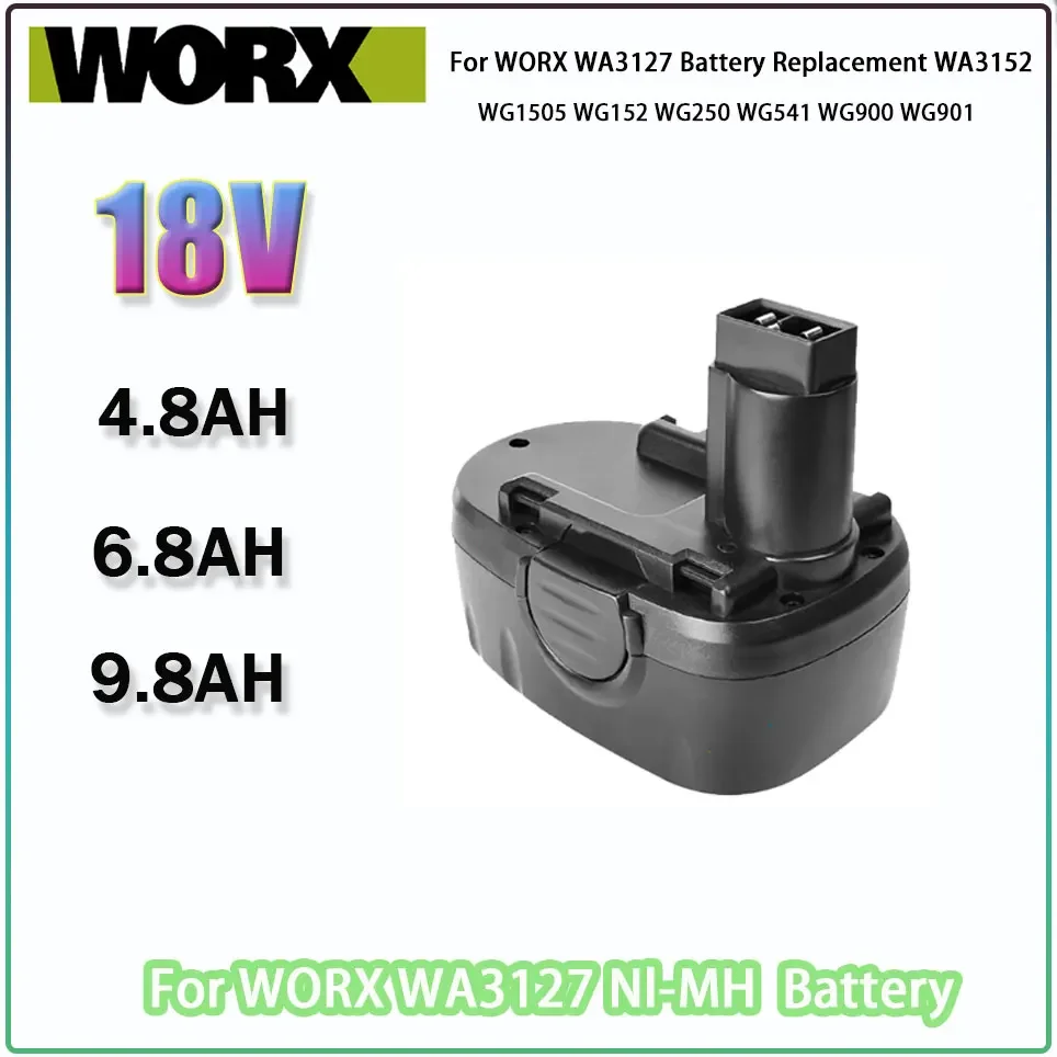 

For WORX 18V Ni-MH 4.8AH 6.8AH 9.8AH Battery Replacement WA3127 WA3152 WG150s WG152 WG250 WG541 WG900 WG901 Cordless Power Tool