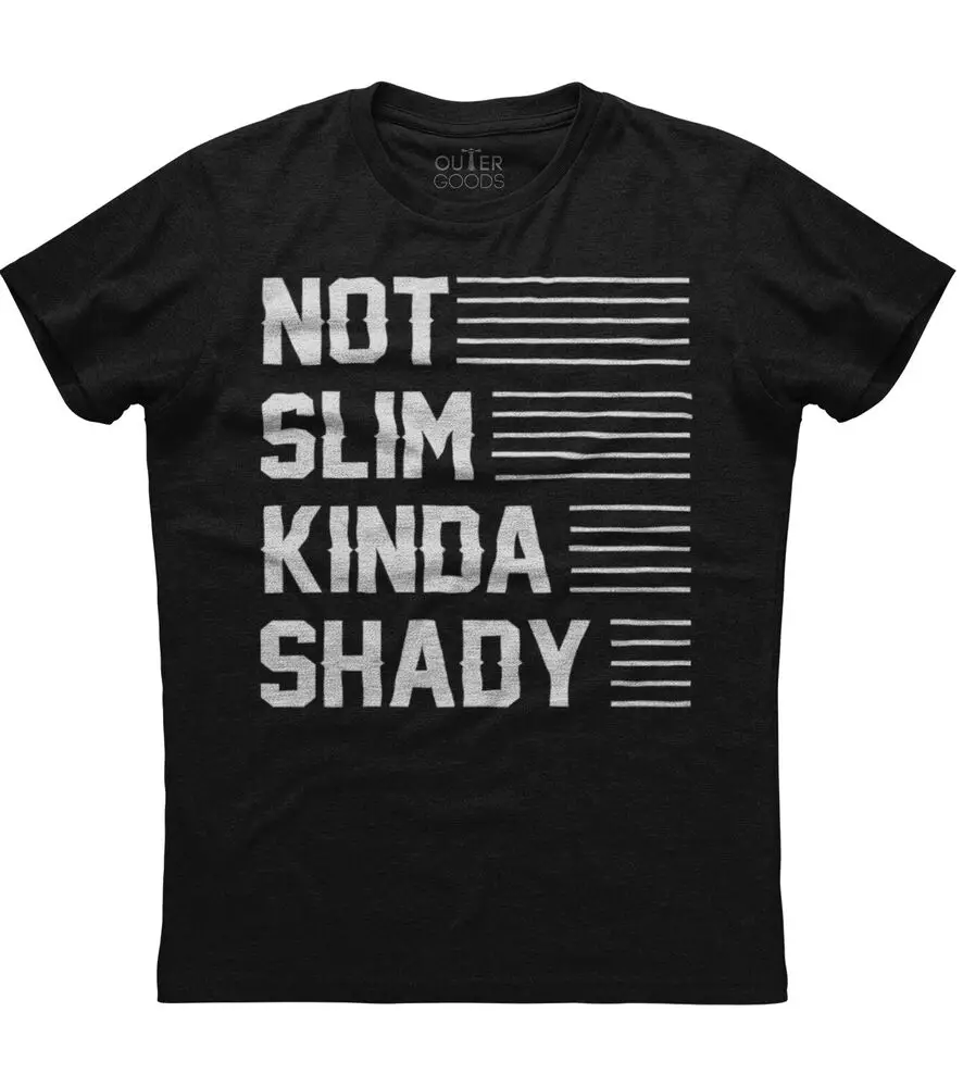 Not Slim Kinda Shady Premium Cool & Classy Unisex Black Cotton T-ShirtHigh quality 100% cottonLuxury oversized