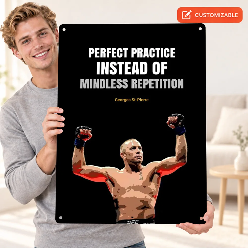 Georges St Pierre Quote Textured Metal Poster Personalized Aluminum Sign Inspirational Typography Wall Art For Sports Lounge