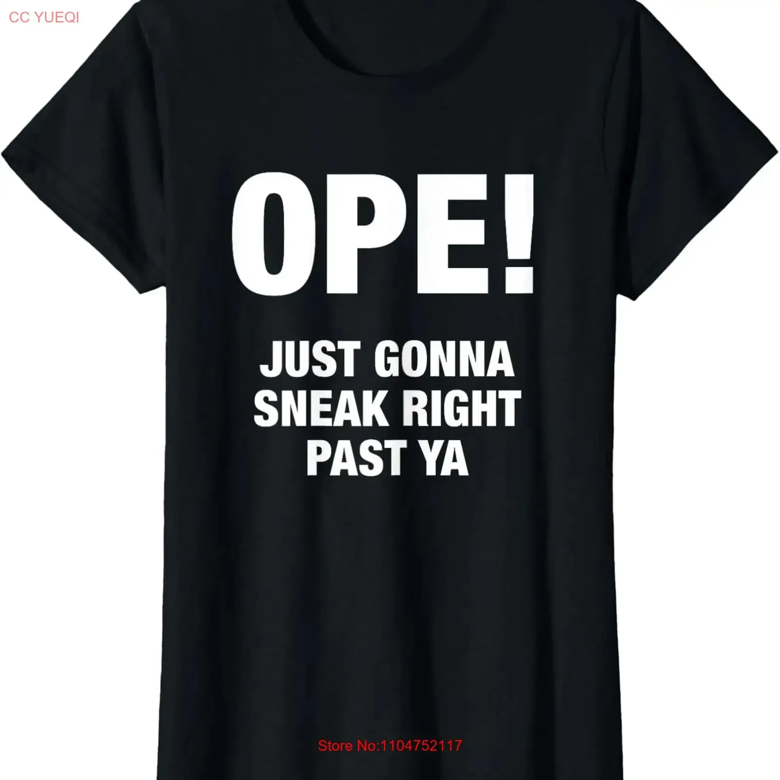 Ope Just Gonna Sneak Right Past Ya Funny Midwest Ladies' Crewneck T Shirt long or short sleeves vintage Washed Casual Unisex