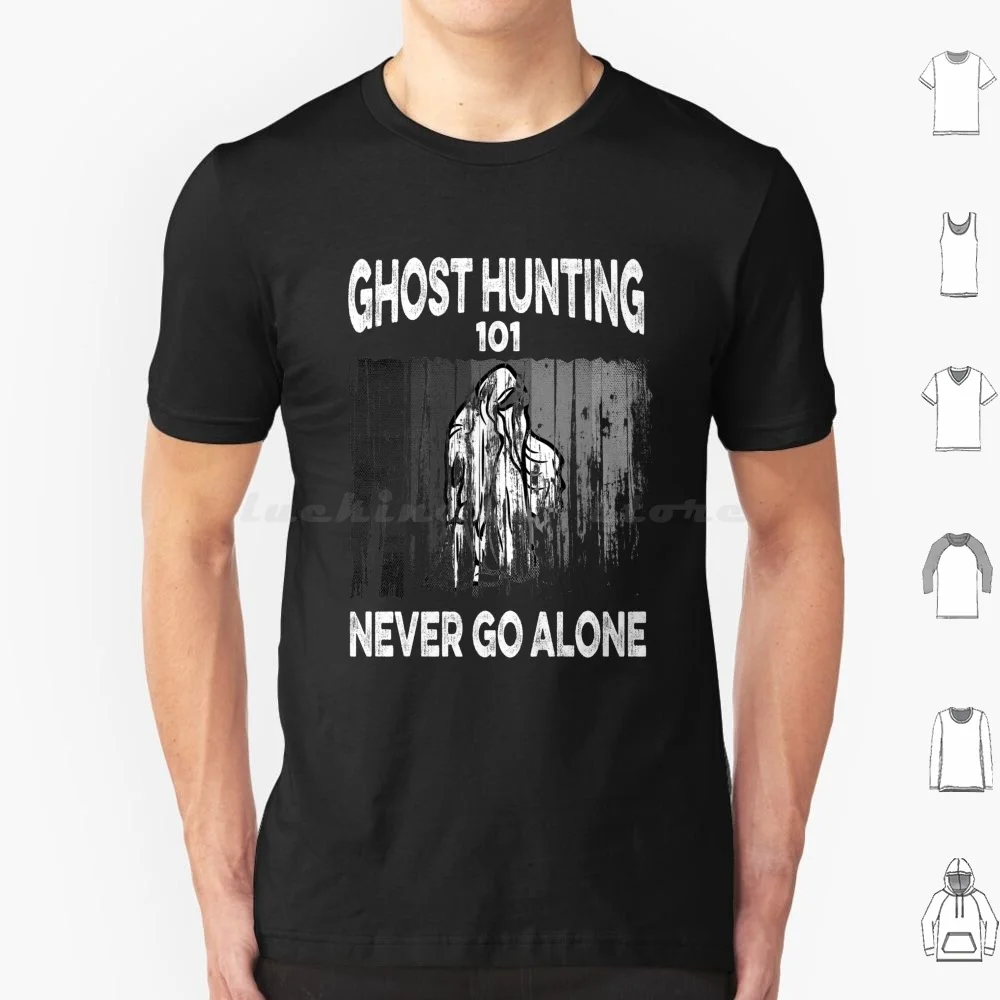 Ghost Hunting 101 T Shirt Men Women Kids 6Xl Ghost Hunter Ghost Ghost Hunting Ghost Hunter Mom Halloween Horror Funny Ghost