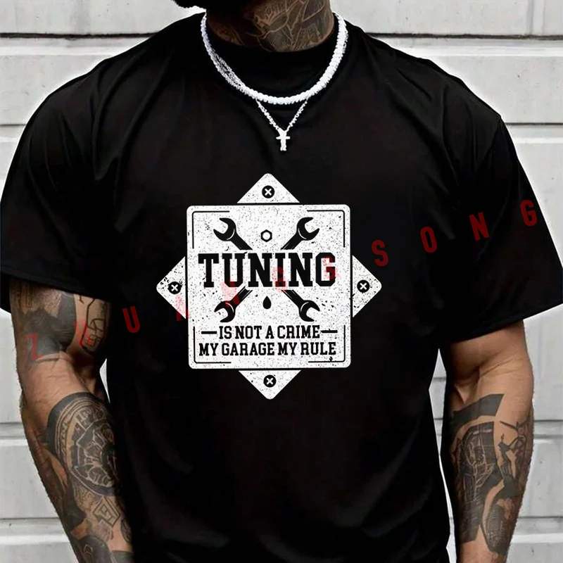 

Tuning Is Not A Crime My Garage 2026 Moto T-Shirt For Riders Men's And Women's Fashion Casual High Quality Round Neck Tshirt Tee