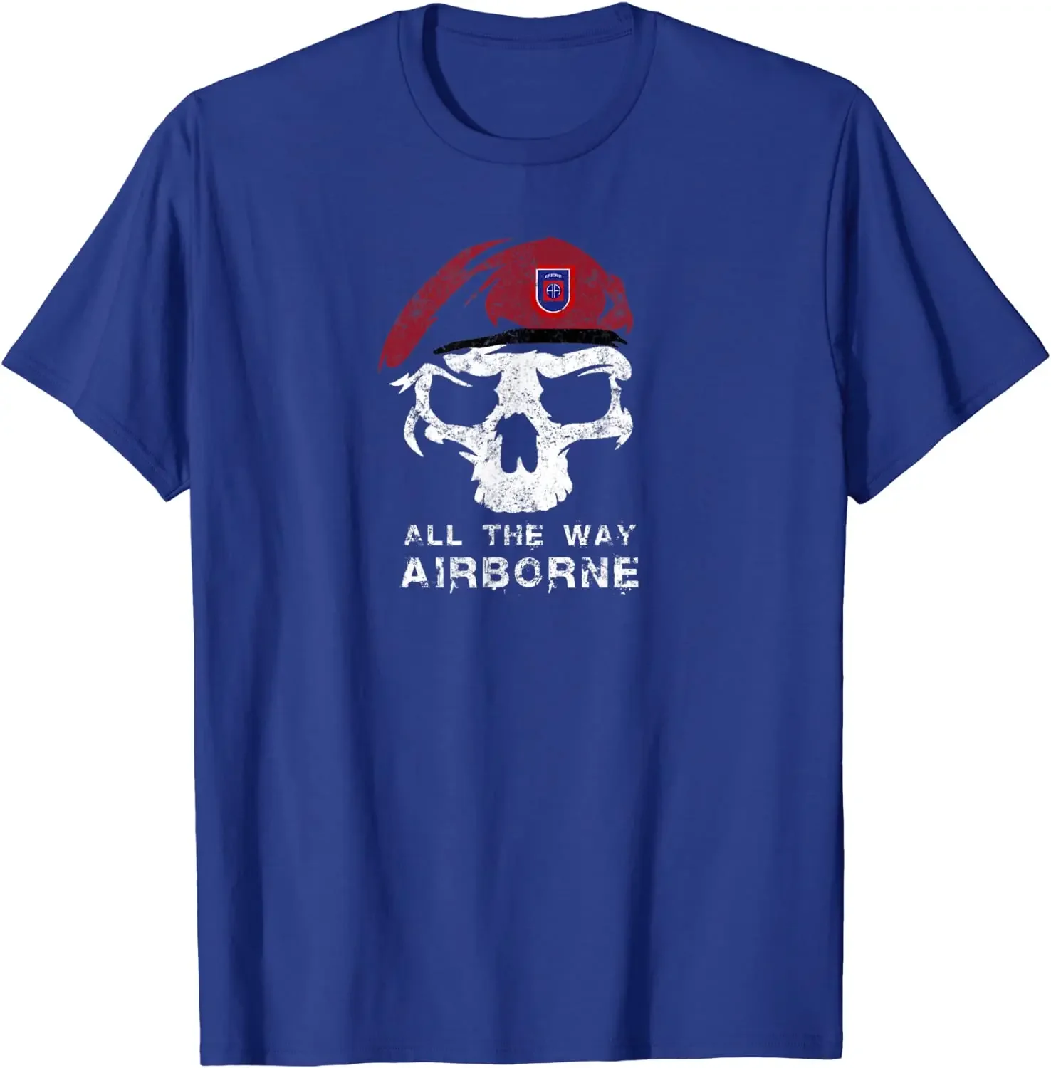 Army 82nd Airborne All The Way Skull Beret Men T-Shirt Short Sleeve Casual 100% Cotton O-Neck Harajuku T Shirt