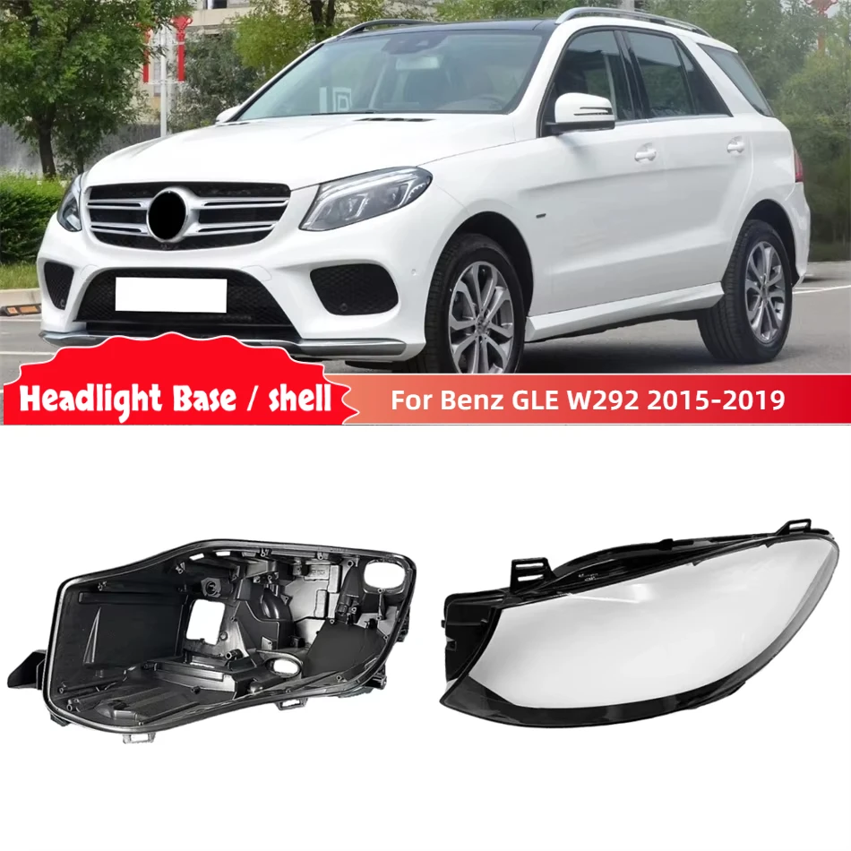 For Mercedes Benz GLE W292 2015 2016 2017 2018 2019 GLE300 GLE320 GLE350 GLE400 GLE450 Base Head Lamp Shell Headlight Base Glass