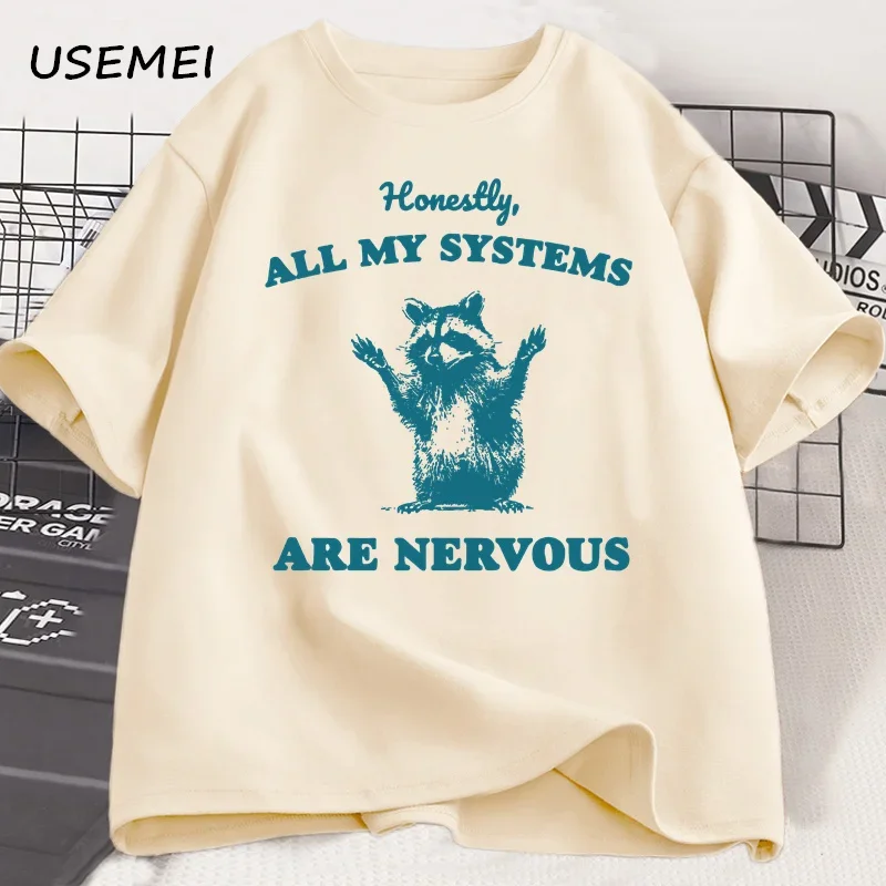 Honestly All of My Systems Are Nervous Raccoon Bear Tshirts for Men Casual Round Neck Funny Graphic Tshirts Cotton Mens Clothing