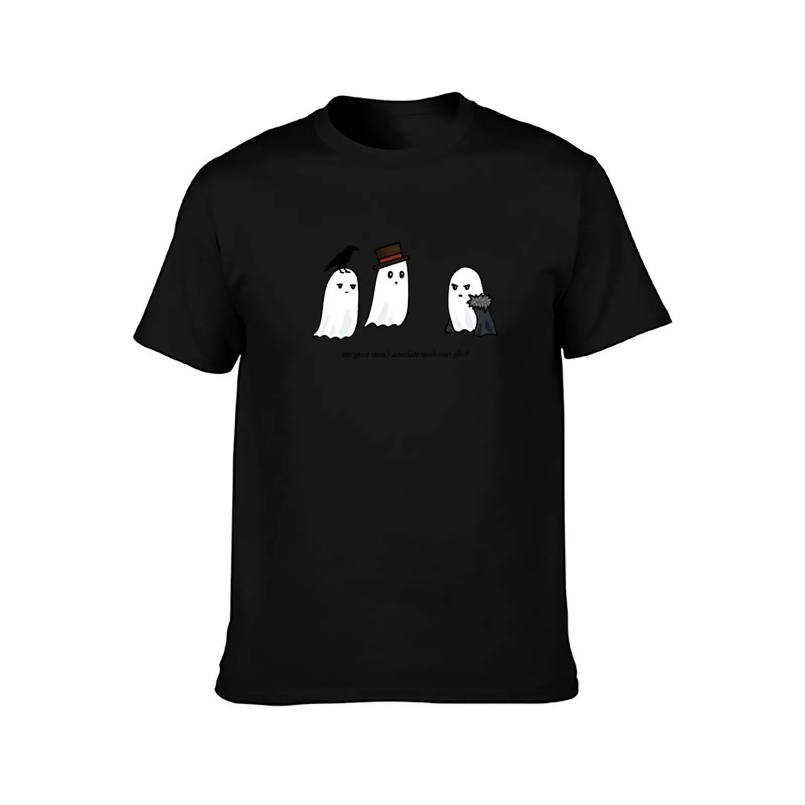 my ghost won't associate with your ghost T-Shirt Casual Daily Wear Short Sleeve Top T-Shirt