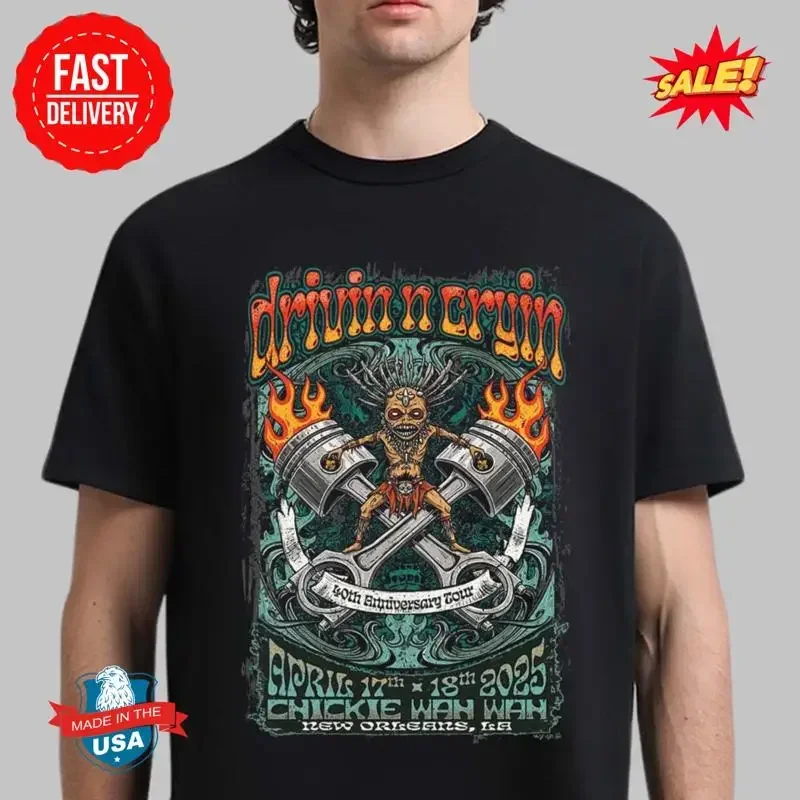 Drivin N Cryin 40th Anniversary Tour Orleans Los Angeles On April 17 18 2025 T Shirt