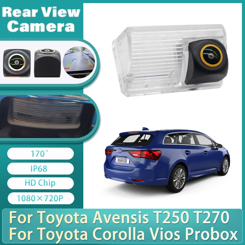 Для Toyota Avensis T250 T270 Corolla Vios Probox 2016 2009 2008 2007 2006 2005 Автомобильная камера заднего вида заднего вида для автоматической парковки