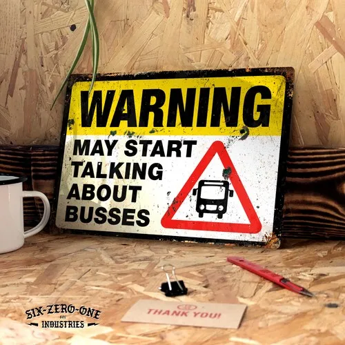 Warning may start talking about Busses metal sign. Worn look print plaque Stop --Tin Sign