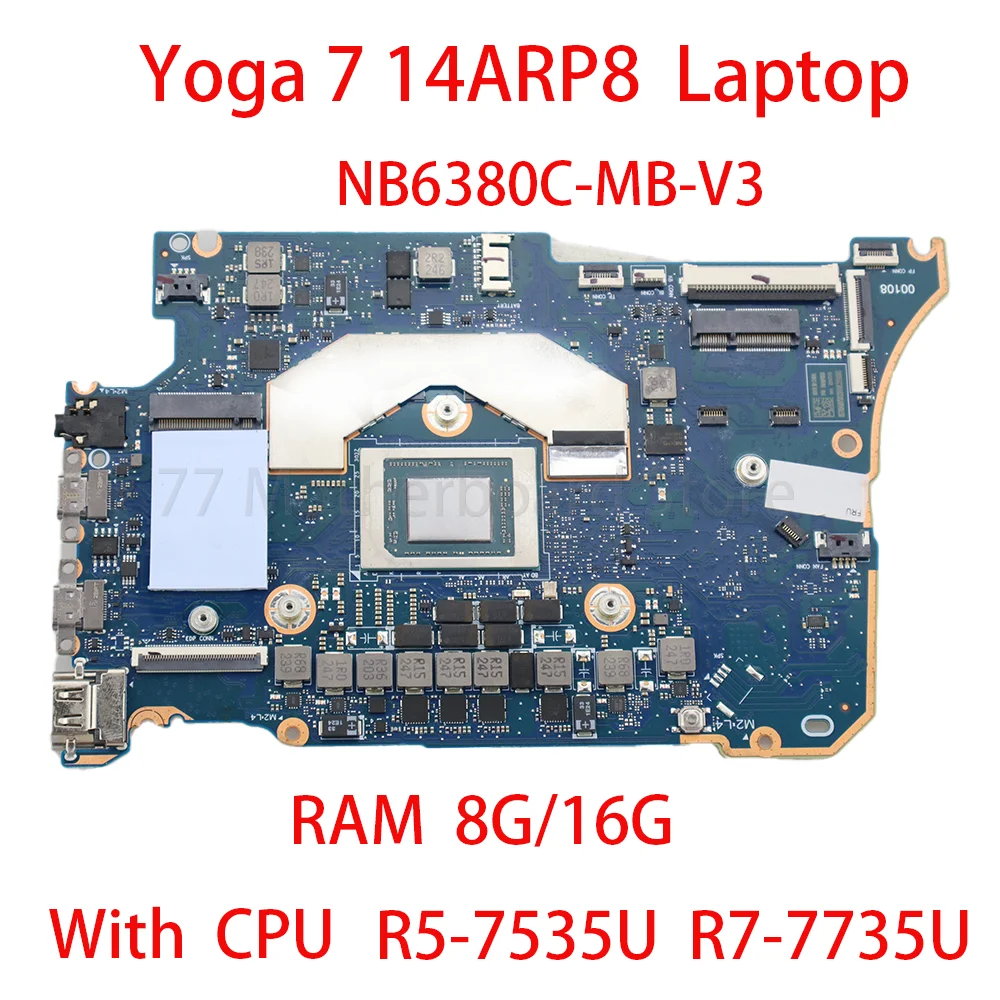 Laptop Motherboard For Lenovo Yoga 7 14ARP8 NB6380C-MB-V3 With CPU R5 7535U R7 7735U RAM 8G/16G 5B21L15021 100% test