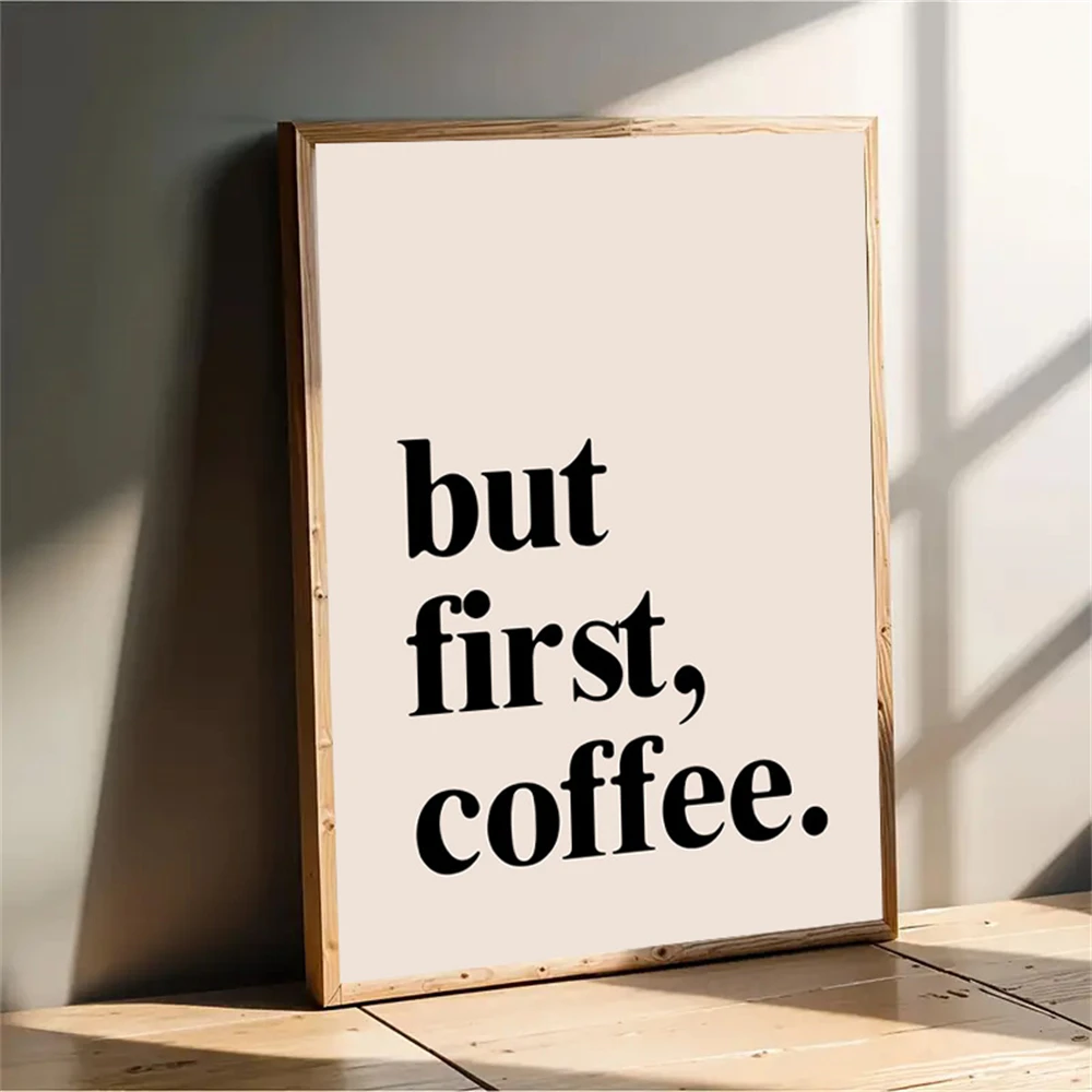 

But First Drink Coffee Posters and Prints Modern Minimalist Quote Wall Art Canvas Painting Coffee Corner Art Picture Home Decor