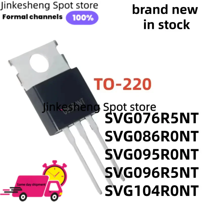 100% 10units SVG076R5NT SVG086R0NT SVG095R0NT SVG096R5NT SVG104R0NT TO-220 in stock Brand new