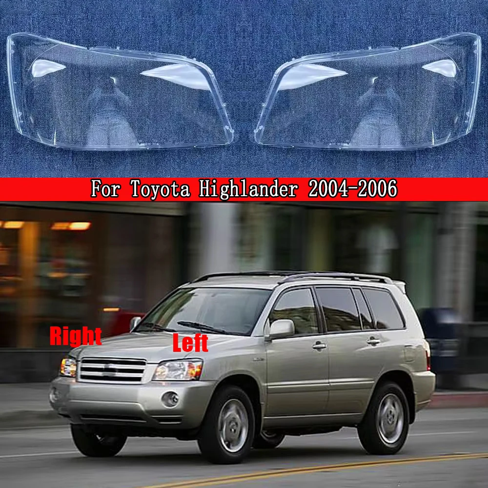 For Toyota Highlander 2004 2005 2006 Headlight Cover Transparent Headlamp Lamp Shell Lens Replace Original Lampshade Plexiglass