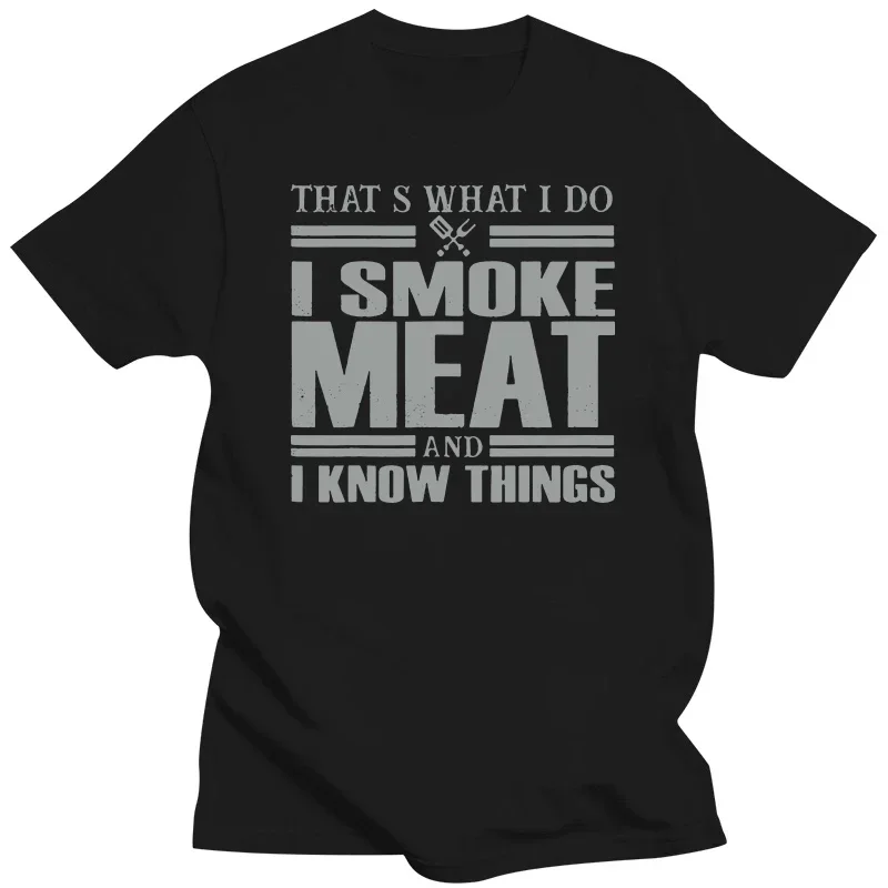 Funny Tshirts Company Cotton Men's T Shirt Printed On That's What I Do I Smoke Meat And I Know Things BBQ Grill T-Shirt