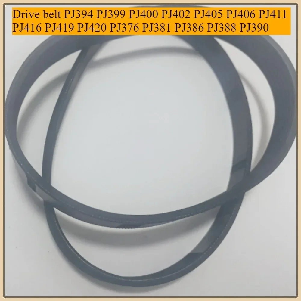 Drive belt PJ394 PJ399 PJ400 PJ402 PJ405 PJ406 PJ411 PJ416 PJ419 PJ420 PJ376 PJ381 PJ386 PJ388 PJ390 Rubber Multi Wedge Belt