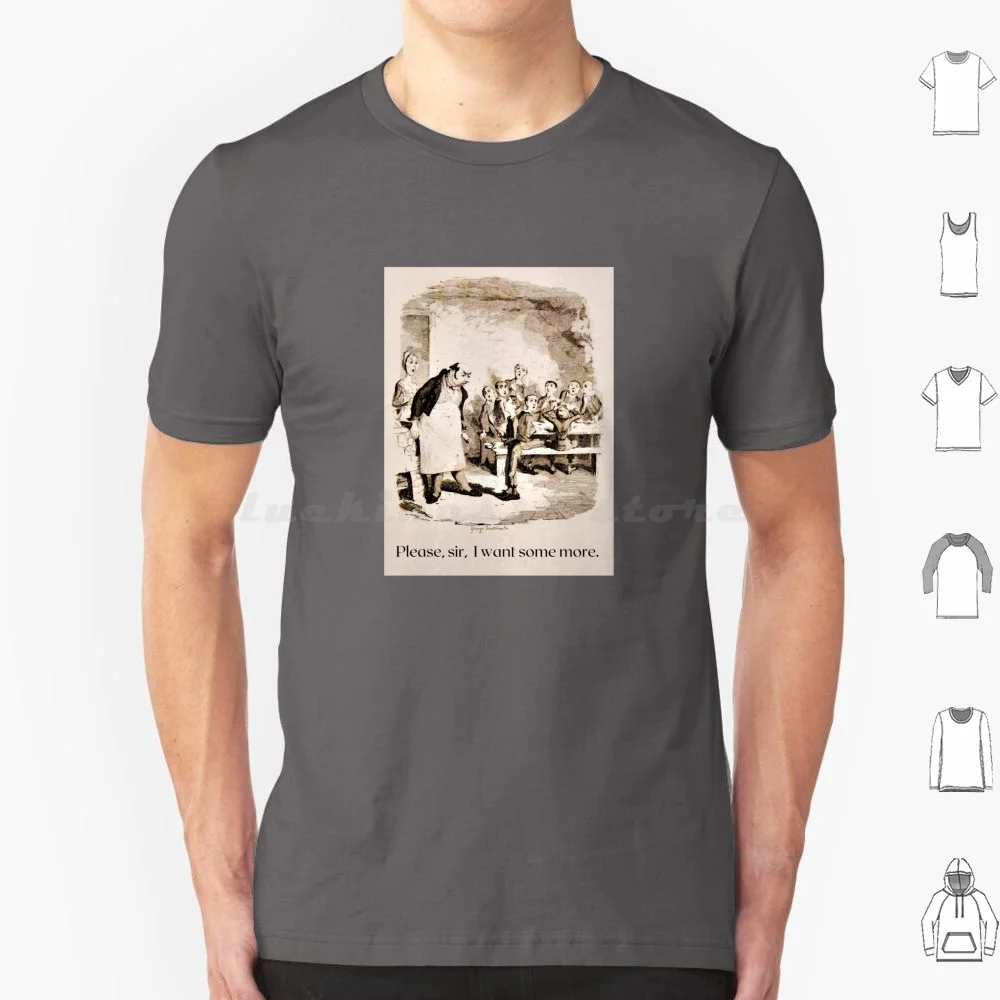 

" Please , Sir , I Want Some More. " ~ Oliver Twist By Dickens T Shirt Men Women Kids 6xl Oliver Twist Please Sir I Want Some