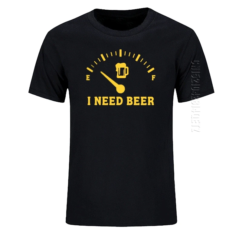 Fuel Gauge I Need Beer T Shirt Men Summer Fashion Round Neck Best Selling Male Natural Cotton T-Shirt Tops Tee