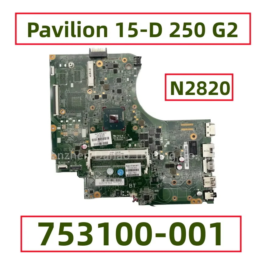 753100-001 753100-501 753100-601 For HP Pavilion 15-D 250 G2 Laptop Motherboard With Celeron N2820 CPU Fully Tested