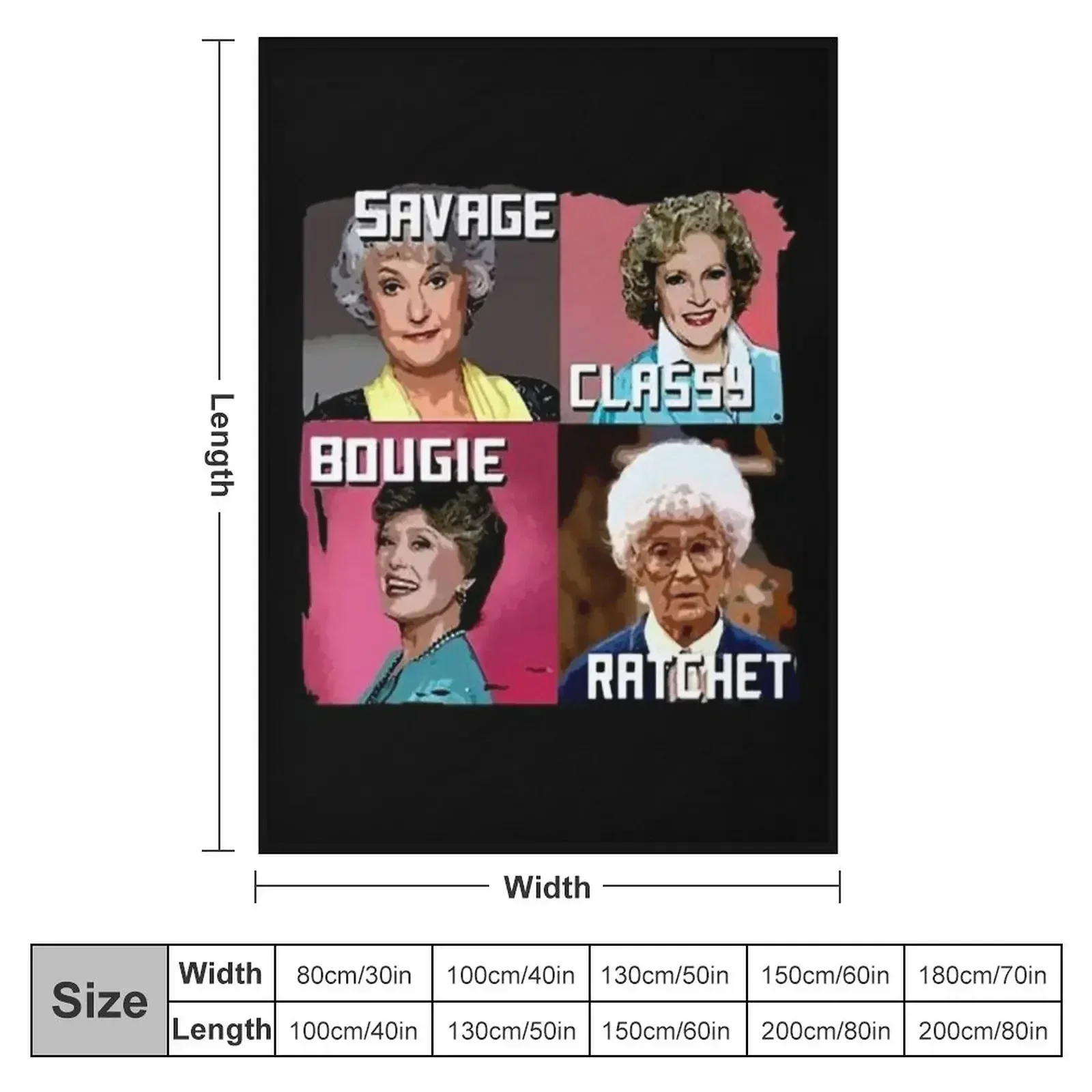 Womens Savage Classy Bougie Ratchet Golden Girls T-Shirt Throw Blanket Giant Sofa Baby Blankets