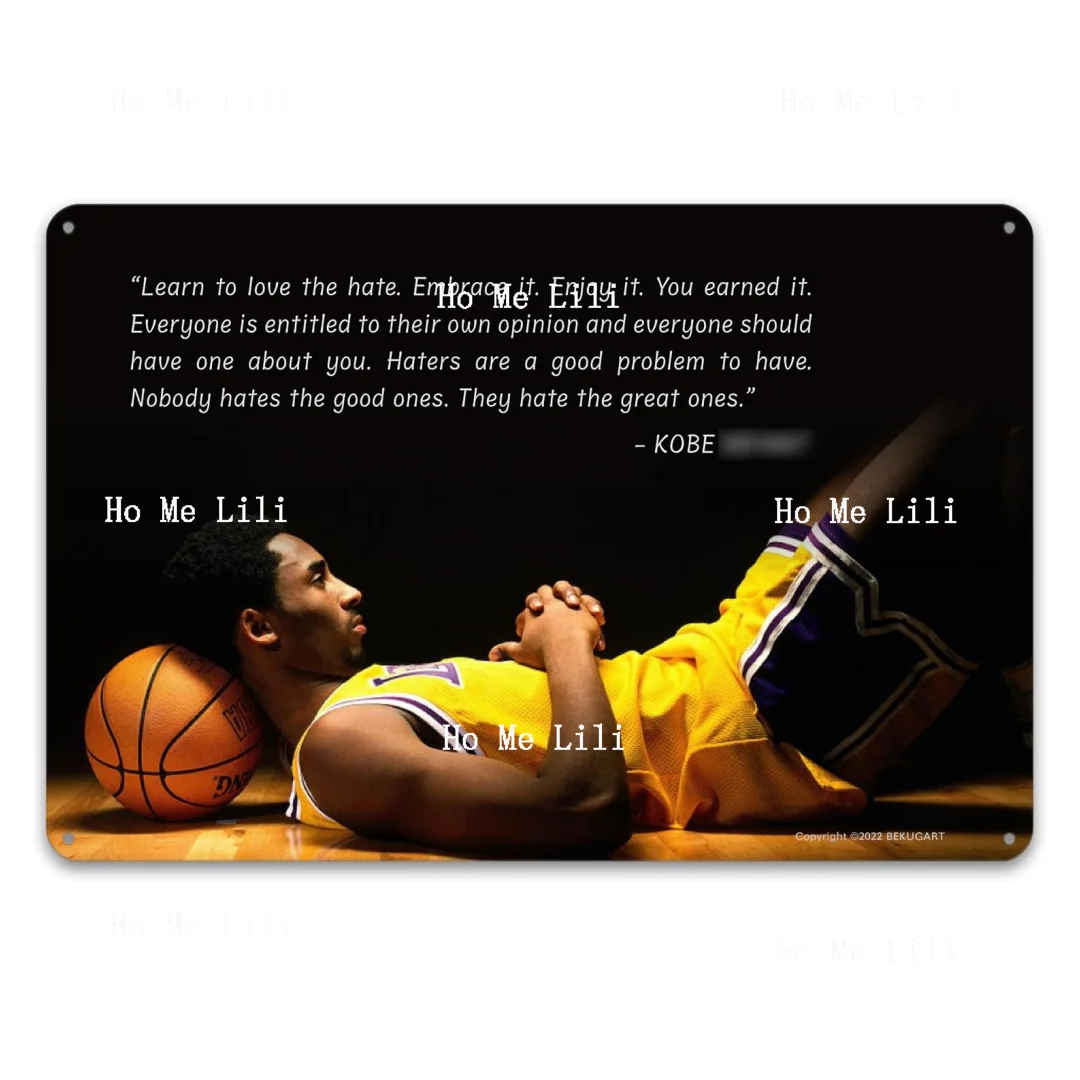 Learn To Love The Hate Embrace Your Haters And Achieve Greatness With The Basketball Legend‘S Mindset Motivational Tin Sign Deco