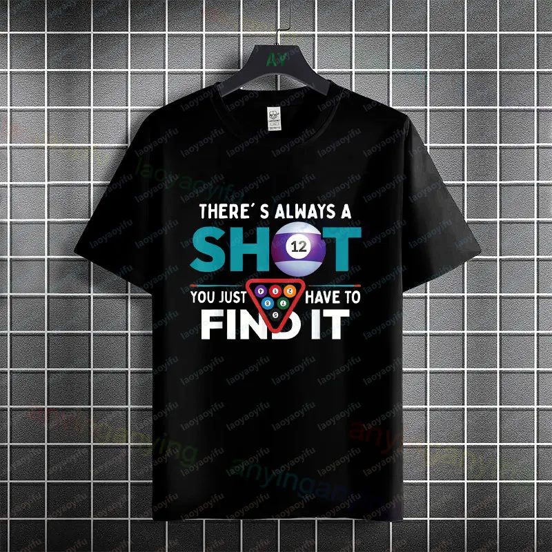 Camiseta gráfica divertida con la frase "Hay siempre una oportunidad, solo hay que encontrarla" para fiesta de billar, camiseta de manga corta de algodón puro