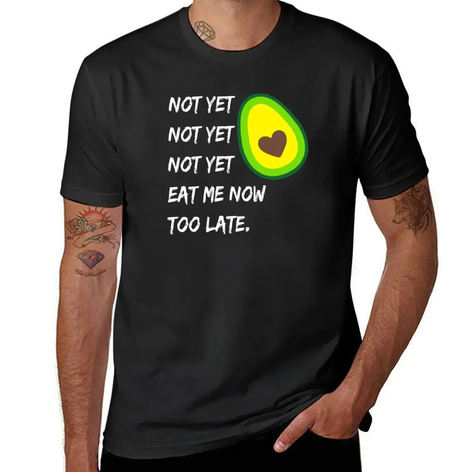 

avocado holic not yet not yet not yet eat me now too late avocado heart T-Shirt vintage shirts men graphic