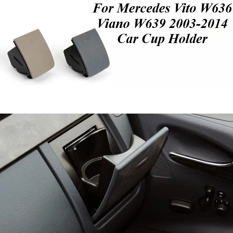 

For Mercedes Vito W636 Viano W639 2003-2014 Cup Holder 6396800458 Front Right Console Mount Drink Tray Interior Car Organizer