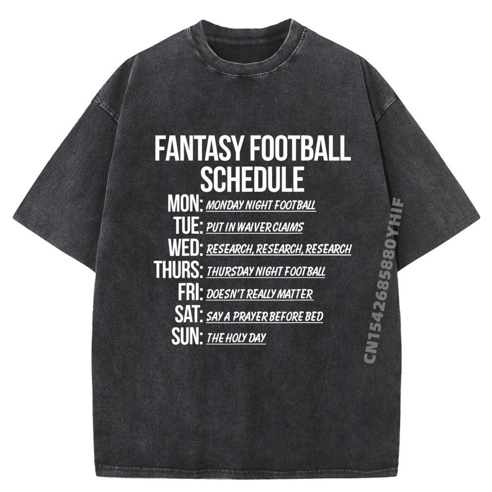 

Fantasy Football Schedule Funny Oversized T Shirt Women Spring Luxury T-Shirt Mens Street Washed Street Easter Sunday