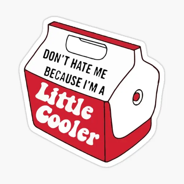 

Dont Hate Me Because Im A Little Cooler 5PCS Stickers for Car Room Window Stickers Cute Bumper Laptop Background Anime Luggage