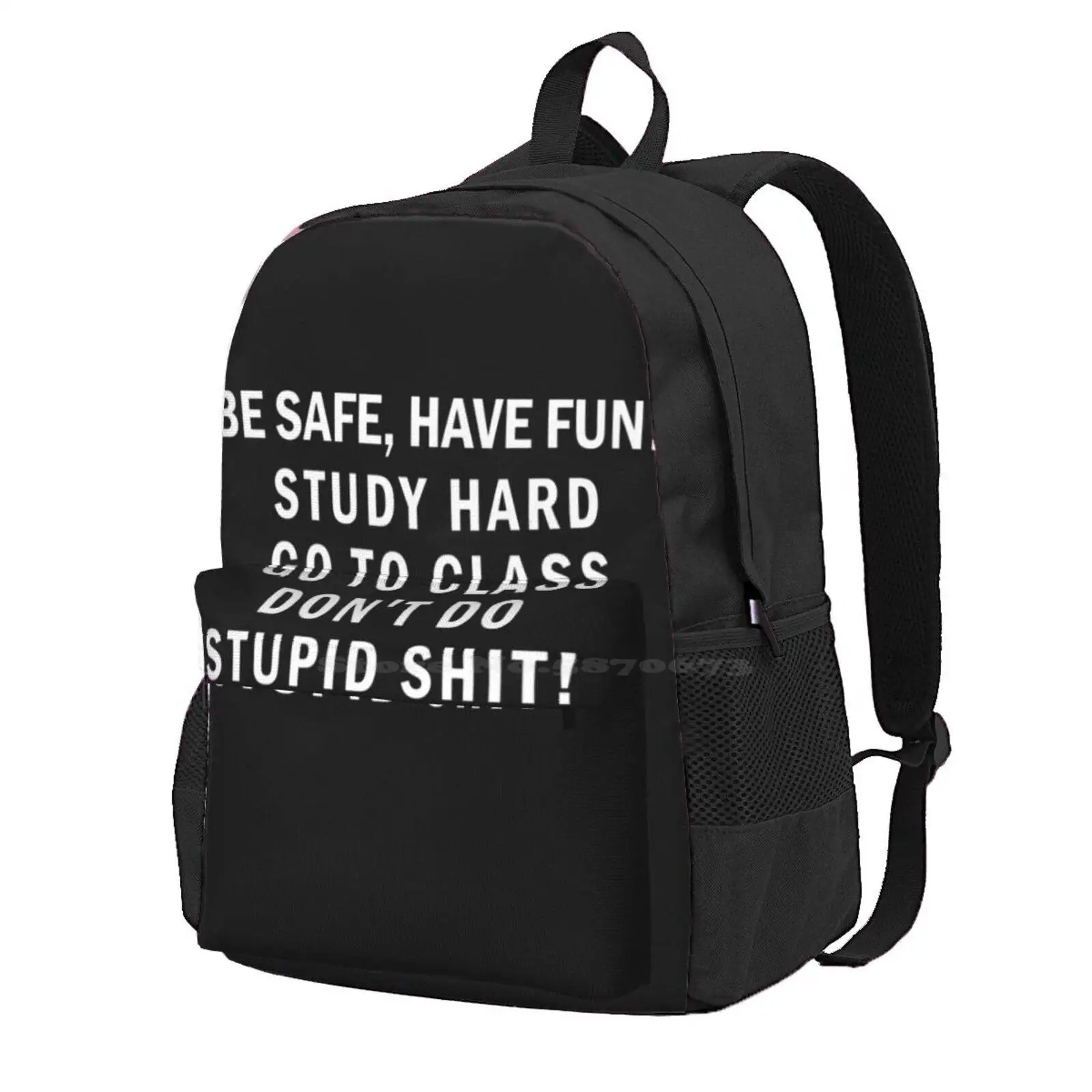 

Be Safe Have Fun, Go To Class, Don'T Do Stupid Shit Going Away To College Dorm Hot Sale Schoolbag Backpack Fashion Bags Be Safe