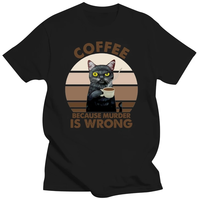 Unisex Cotton Black Cat Coffee Because Murder Is Wrong Vintage Summer Men's Novelty T-Shirt Harajuku Streetwear Tops Soft Tee