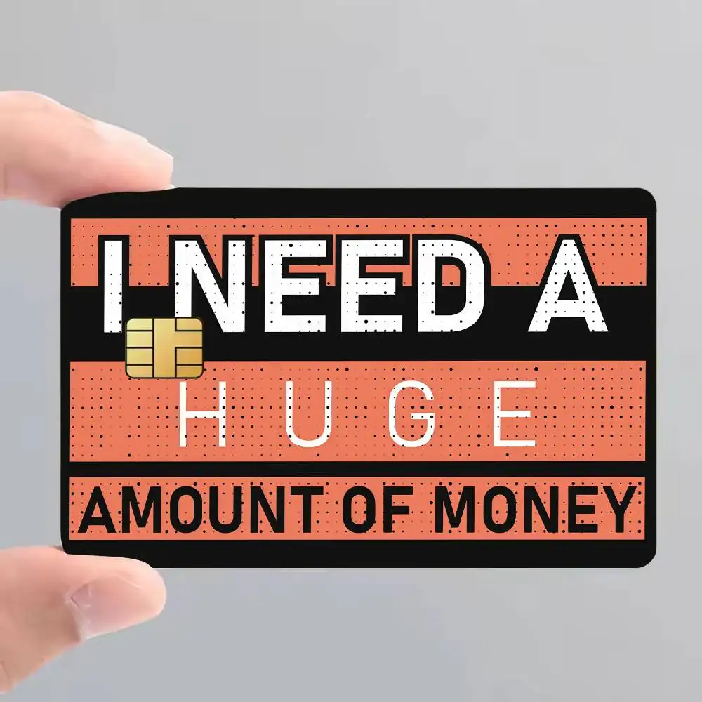 I Need A Huge Amount Of Money Bank Credit Cards Bus Pass Stickers Cool Decoration Waterproof 4PCS Card