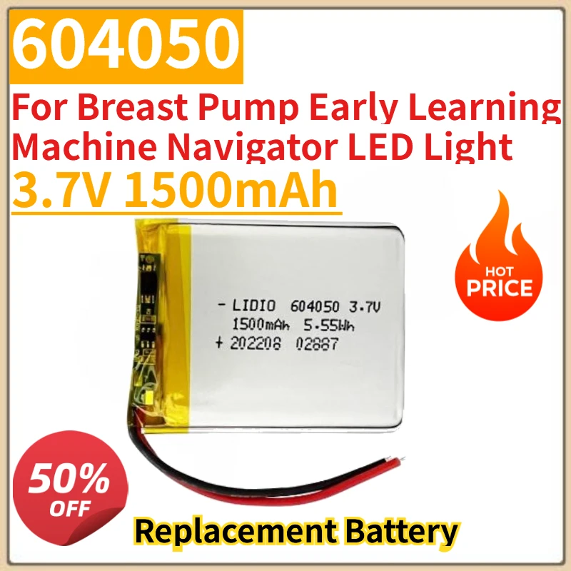 

High Quality New 604050 Replacement Battery 3.7V 1500mAh for Breast Pump Early Learning Machine Navigator LED Light