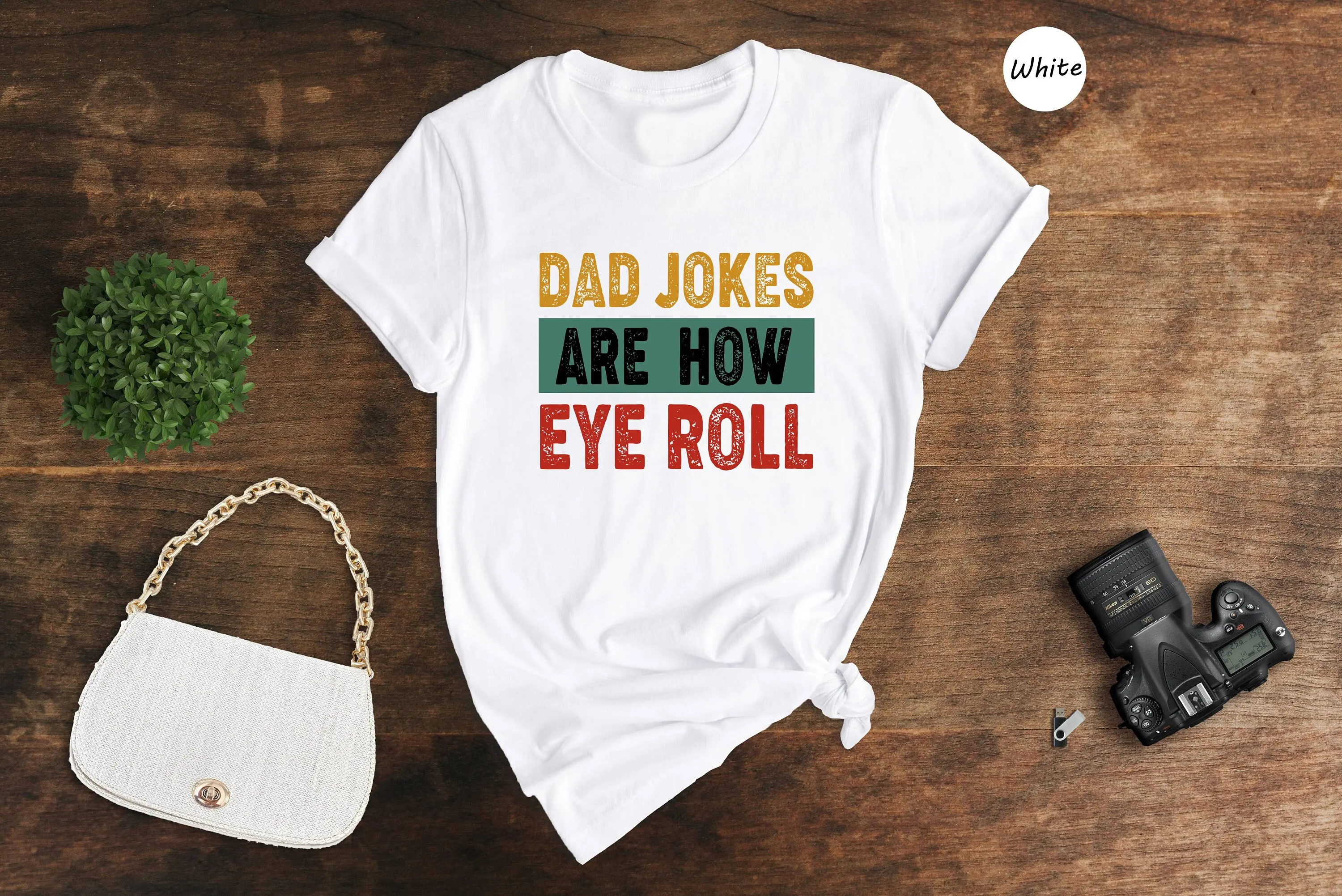 Dad Jokes Are How Eye Roll T Shirt Fathers Day Funny Father'S Daddy I